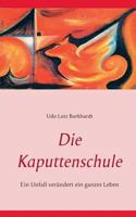 Die Kaputtenschule: Ein Unfall verändert ein ganzes Leben 3744848892 Book Cover