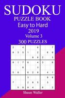 300 Easy to Hard Sudoku Puzzle Book 2019 1727011805 Book Cover