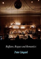 Ruffians, Rogues and Romantics 064519610X Book Cover