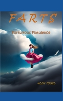 Farts: Fortuitous Flatulation B0CQYN95PZ Book Cover