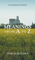 Meanings from A to Z: An Anthology of Poetry 1038330475 Book Cover