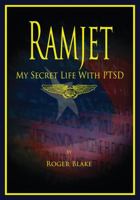 Ramjet: My Secret Life with PTSD 1432786563 Book Cover