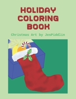 Holiday Coloring Book: Christmas Art by JesPiddlin B0CN5M6B9S Book Cover