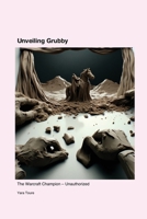 Unveiling Grubby: The Warcraft Champion - Unauthorized 1779698550 Book Cover
