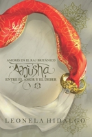 Anusha, entre el amor y el deber (Amores en el Raj Bitánico) (Spanish Edition) B0CQQJGTTZ Book Cover
