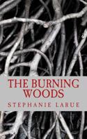 The Burning Woods 1516933761 Book Cover
