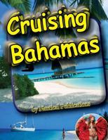 Cruising Bahamas 1517184835 Book Cover