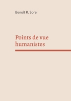 Points de vue humanistes: Manuel d'humanisme pour le 21e siècle TOME II (French Edition) 2322596159 Book Cover