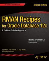 RMAN Recipes for Oracle Database 12c: A Problem-Solution Approach 143024836X Book Cover