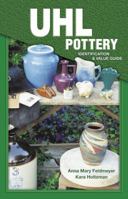 Uhl Pottery Identification & Value Guide 1574325280 Book Cover