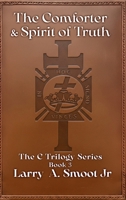 The Comforter & Spirit of Truth B0GPK1297Y Book Cover