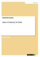 Euro. A Currency in Crisis 3656762333 Book Cover