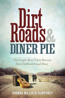 Dirt Roads and Diner Pie 1942094221 Book Cover