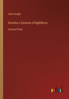 Societa e Governo d'Inghilterra: Volume Primo 3368209396 Book Cover