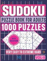 Very Easy to Extreme Hard Sudoku Puzzle Book for Adults: 6 Levels 1000 Sudoku Puzzles Activity Book to Sharpen Your Mind B08Z9VR8F1 Book Cover