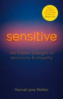 Sensitive: The Hidden Strength of Sensitivity & Empathy 1783254564 Book Cover