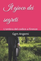 Il gioco dei segreti: L'ombra del codice a Firenze (Italian Edition) B0FQ45T87Q Book Cover