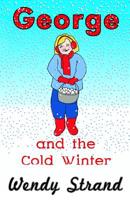 George and the Cold Winter (A Girl Called George) 1548714879 Book Cover