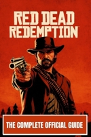 RED DEAD REDEMPTION: THE COMPLETE OFFICIAL GUIDE B0G836KRVM Book Cover