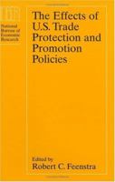 The Effects of U.S. Trade Protection and Promotion Policies 0226239519 Book Cover