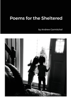 Poems for the Sheltered 1716919649 Book Cover