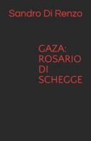 GAZA: ROSARIO DI SCHEGGE B0G3P6D3W8 Book Cover