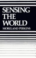 Sensing the World: A Philosophical Study 091514574X Book Cover