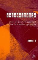 E-Governance: Styles of Political Judgement in the Informaton Age Polity 1403912467 Book Cover