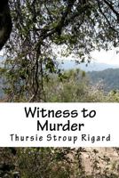Witness to Murder 1467946133 Book Cover