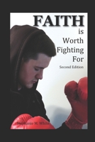 Faith is Worth Fighting For 0982874308 Book Cover