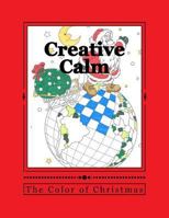 Creative Calm: The Color of Christmas 1523778067 Book Cover