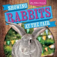 Showing Rabbits at the Fair 1538229315 Book Cover