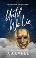 Until We Lie (Runaway Hearts) B0FQ37JY93 Book Cover