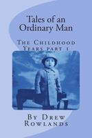 Tales of an Ordinary Man (The Childhood Years) part one 1494933950 Book Cover