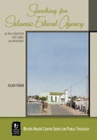 Searching for Islamic Ethical Agency in Post-Apartheid Cape Town: An Anthology 1928314619 Book Cover