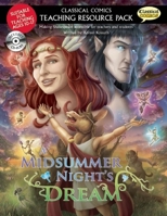 Classical Comics Teaching Resource Pack: A Midsummer Night's Dream 1907127763 Book Cover