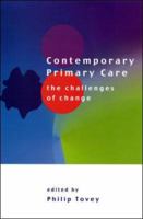 Contemporary Primary Care: The Challenges of Change 0335200095 Book Cover