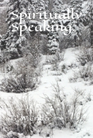 Spiritually Speaking. 1793203881 Book Cover