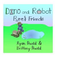 Dino and Robot: Reel Friends 1724845705 Book Cover