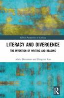 Literacy and Divergence: The Invention of Writing and Reading (Global Perspectives on Literacy) 1041333781 Book Cover