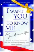 I Want You To Know Me ... Love, Your American Hero 0979558808 Book Cover