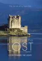 In Search of the Lost Volume 2: Look to the Light! 1647497302 Book Cover