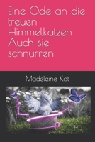 Eine Ode an die treuen Himmelkatzen Auch sie schnurren B0CD115NNL Book Cover