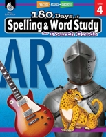 180 Days of Spelling and Word Study for Fourth Grade: Practice, Assess, Diagnose 1425833128 Book Cover
