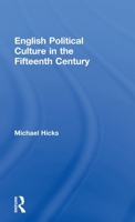 English Political Culture in the Fifteenth Century 0415217644 Book Cover