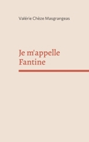 Je m'appelle Fantine 2322401269 Book Cover