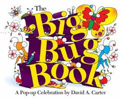 The Big Bug Book: A Pop-up Celebration by David A. Carter 1416940952 Book Cover
