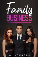 Family Business: A Dark Mafia Romance B0GG972MF5 Book Cover