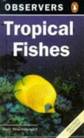 The Observer's Book of Tropical Fishes (Observers) 1854718207 Book Cover