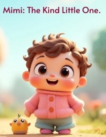 Mimi: The Kind Little One B0GFYS6SSW Book Cover